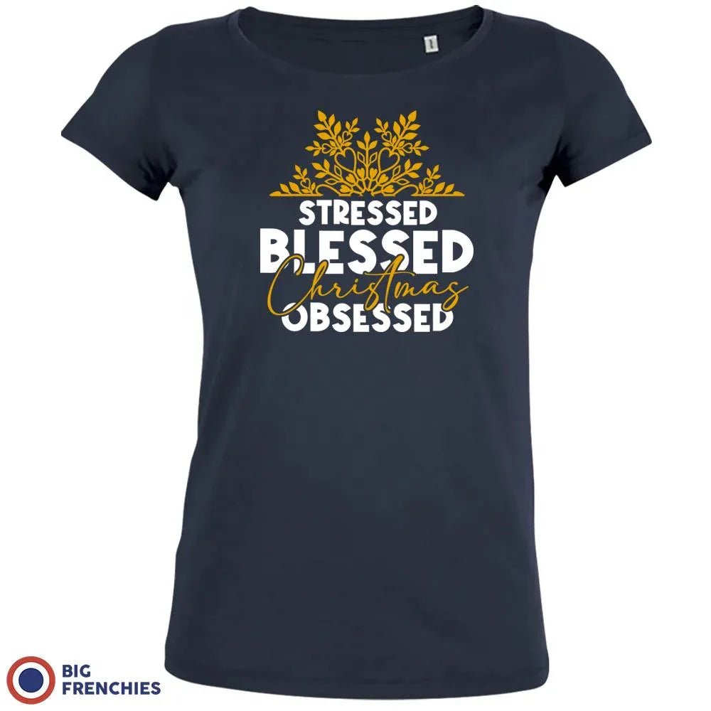 Stressed Blessed Christmas Obsessed Women's Organic Cotton Tee - Create Marketplace