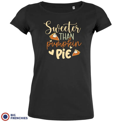 Sweeter Than Pumpkin Pie Women's Organic Cotton Tee - Create Marketplace