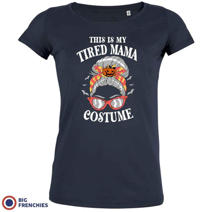 This is My Tired Mama Costume Halloween Women's Organic Cotton Tee - Create Marketplace