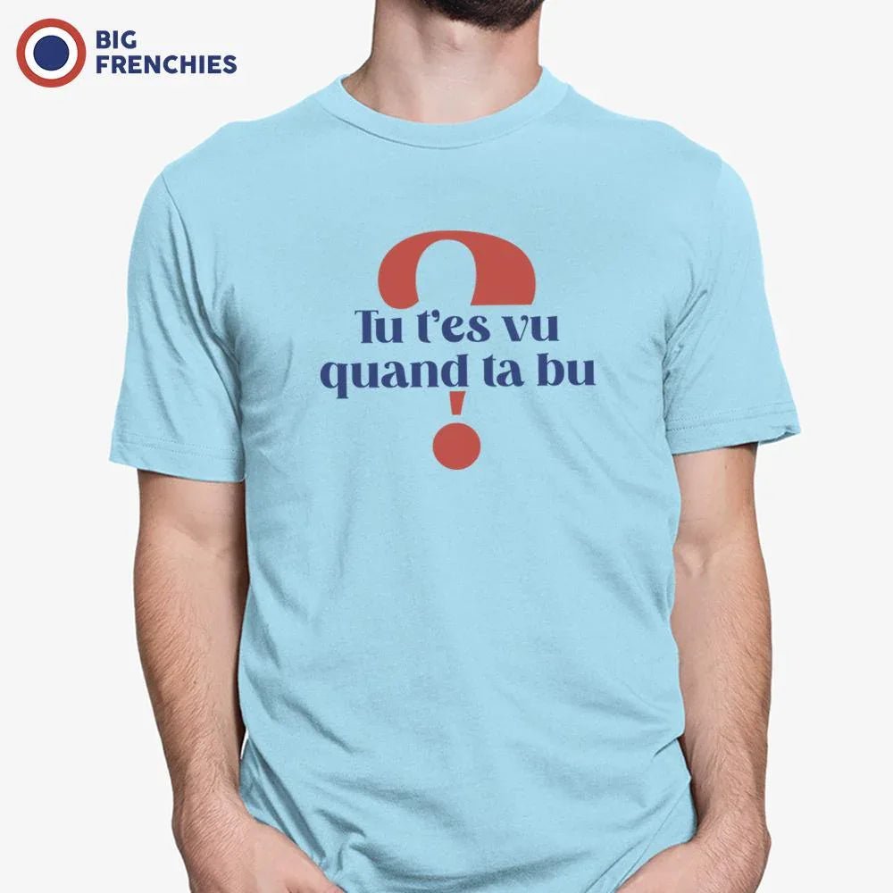 Tu T'es Vu Quand Ta Bu? Men's Organic Cotton Tee - Create Marketplace