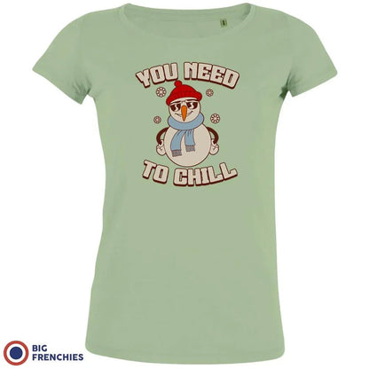 You Need To Chill Christmas Women's Organic Tee - Create Marketplace