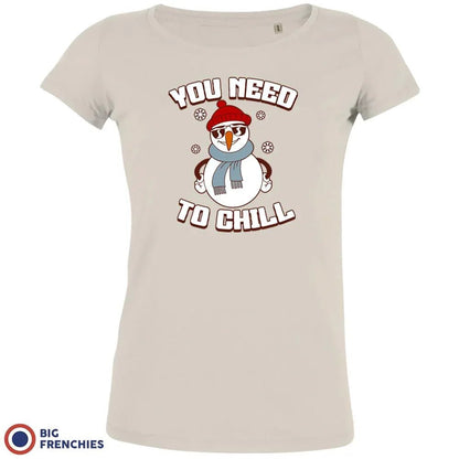 You Need To Chill Christmas Women's Organic Tee - Create Marketplace